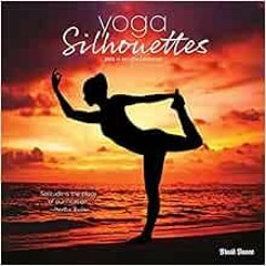 [View] EPUB KINDLE PDF EBOOK Yoga Silhouettes | 2023 12 x 24 Inch Monthly Square Wall