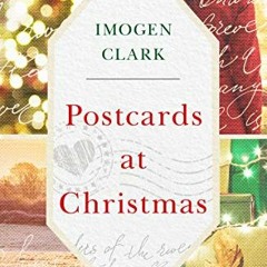 [GET] KINDLE PDF EBOOK EPUB Postcards at Christmas by  Imogen Clark 📕