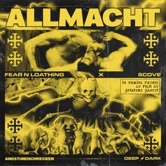 Fear N Loathing, Scove - Allmacht (Höllen Mix) // FREE DOWNLOAD