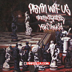 PLAYIN WIT’ US (feat. YakiTheKid)