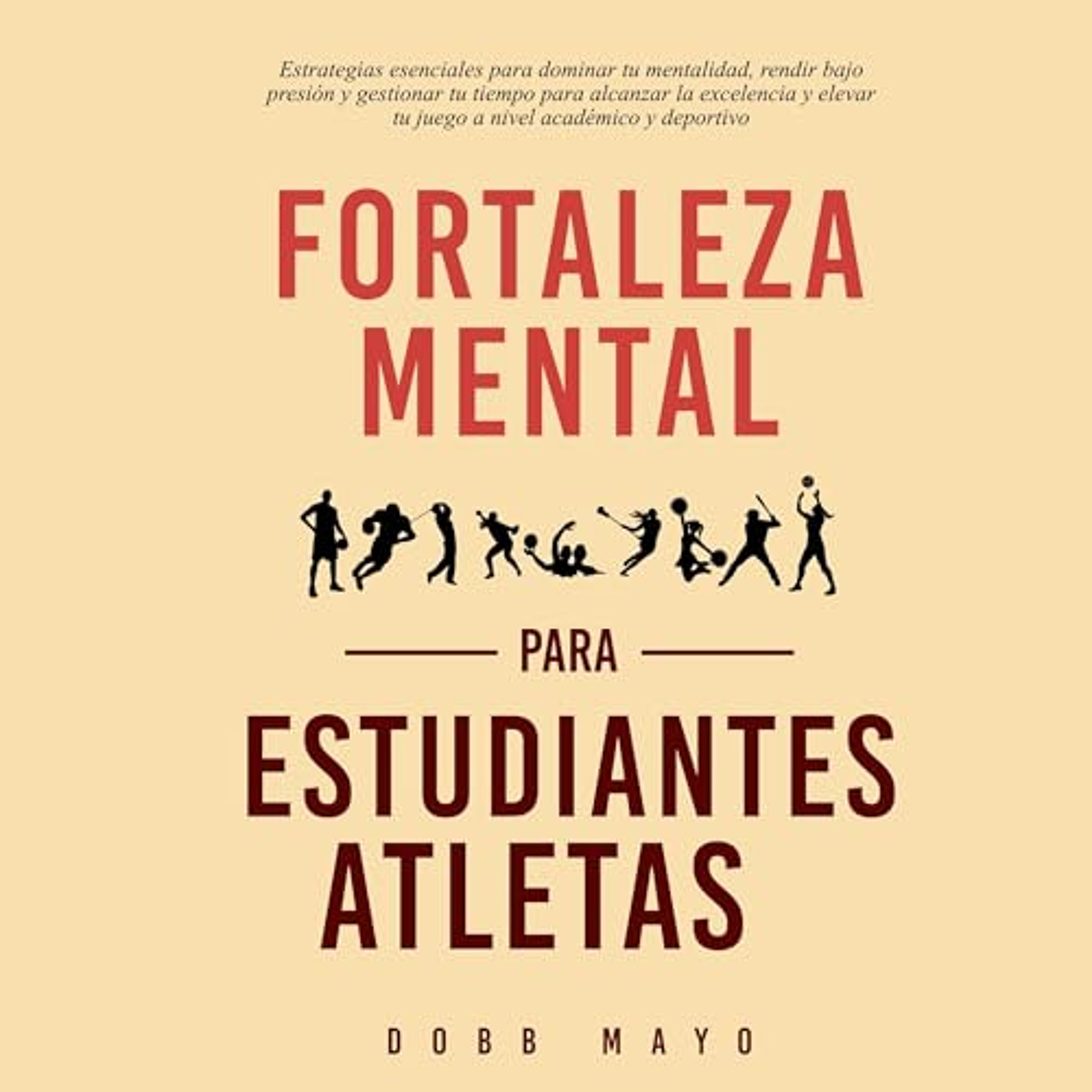 Fortaleza Mental para Estudiantes-Atletas [Mental Toughness for Student-Athletes] (Audiolibro) | Prueba Gratis
