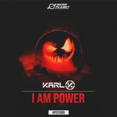 Karl-K - I Am Power [HPCF009]