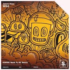 James Hype - Wild (R3WIRE 'Back To 95' Remix)