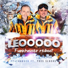 Funkhauser Ft. Yves Segers - Leooooo (Funkhauser Reboot)