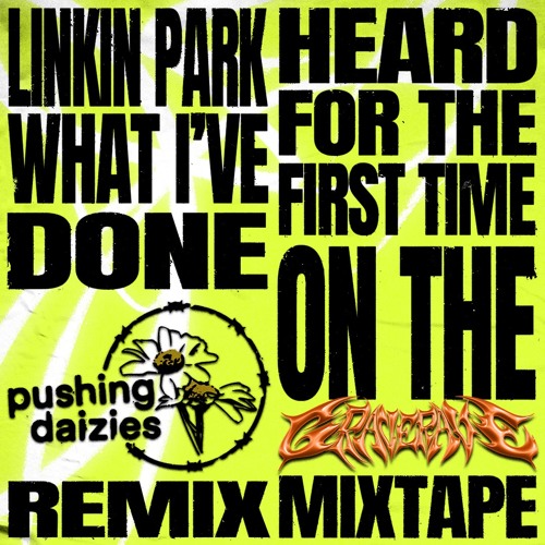 Linkin Park - What I've Done (Pushing Daizies Remix)