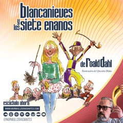 Blancanieves y los siete enanos, por Roald Dahl