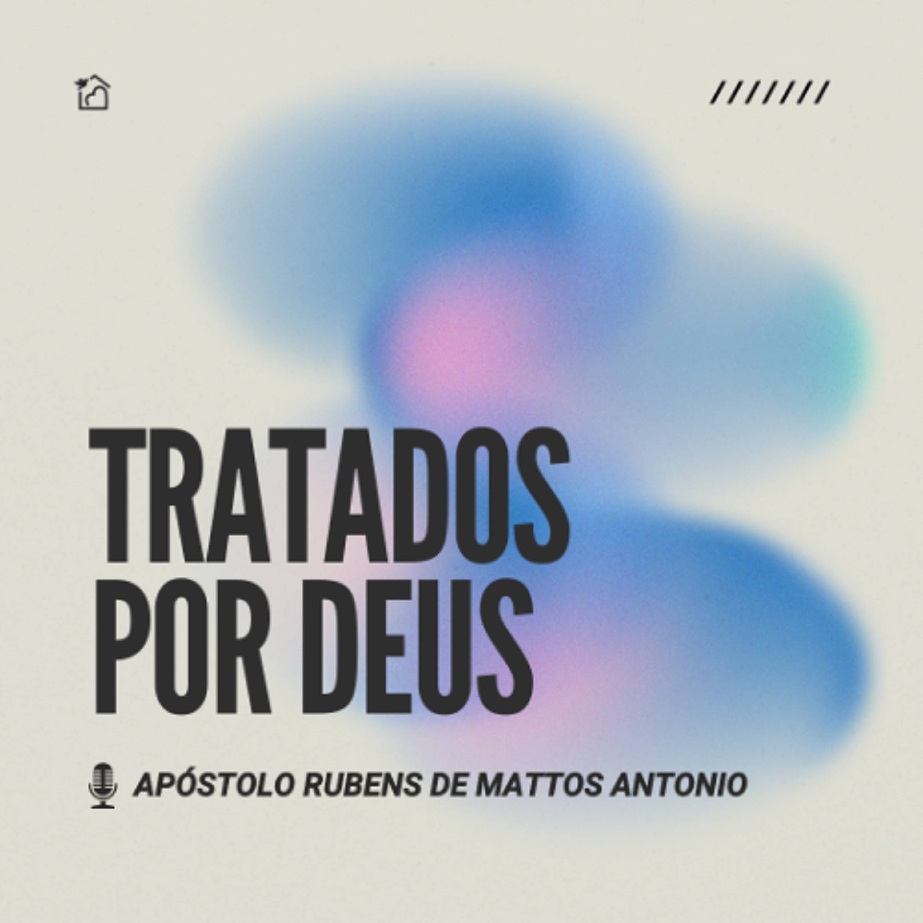Tratados Por Deus - Apóstolo Rubens de Mattos Antonio 19/02/2026 episode artwork