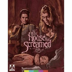 THE HOUSE THAT SCREAMED (1969) Blu-Ray (PETER CANAVESE) CELLULOID DREAMS THE MOVIE SHOW (5-25-23)