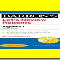 [PDF] DOWNLOAD Let's Review Regents Algebra I Revised Edition PDF DOWNLOAD By Gary M. Rubinstein