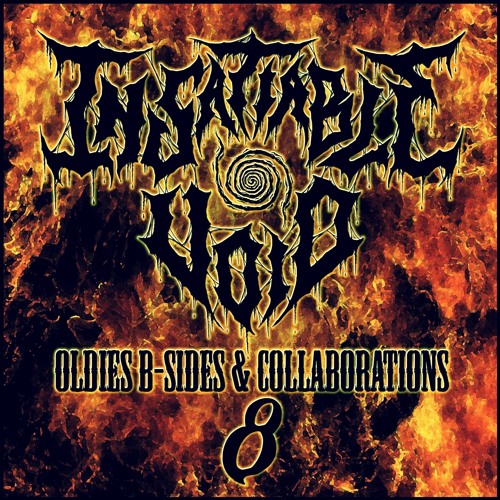 Insatiable Void - Oldies, B-Sides, and Collaborations Volume 8 (Free Album Download)