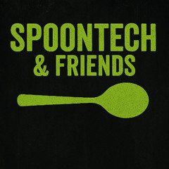 Spoontech & Friends #1