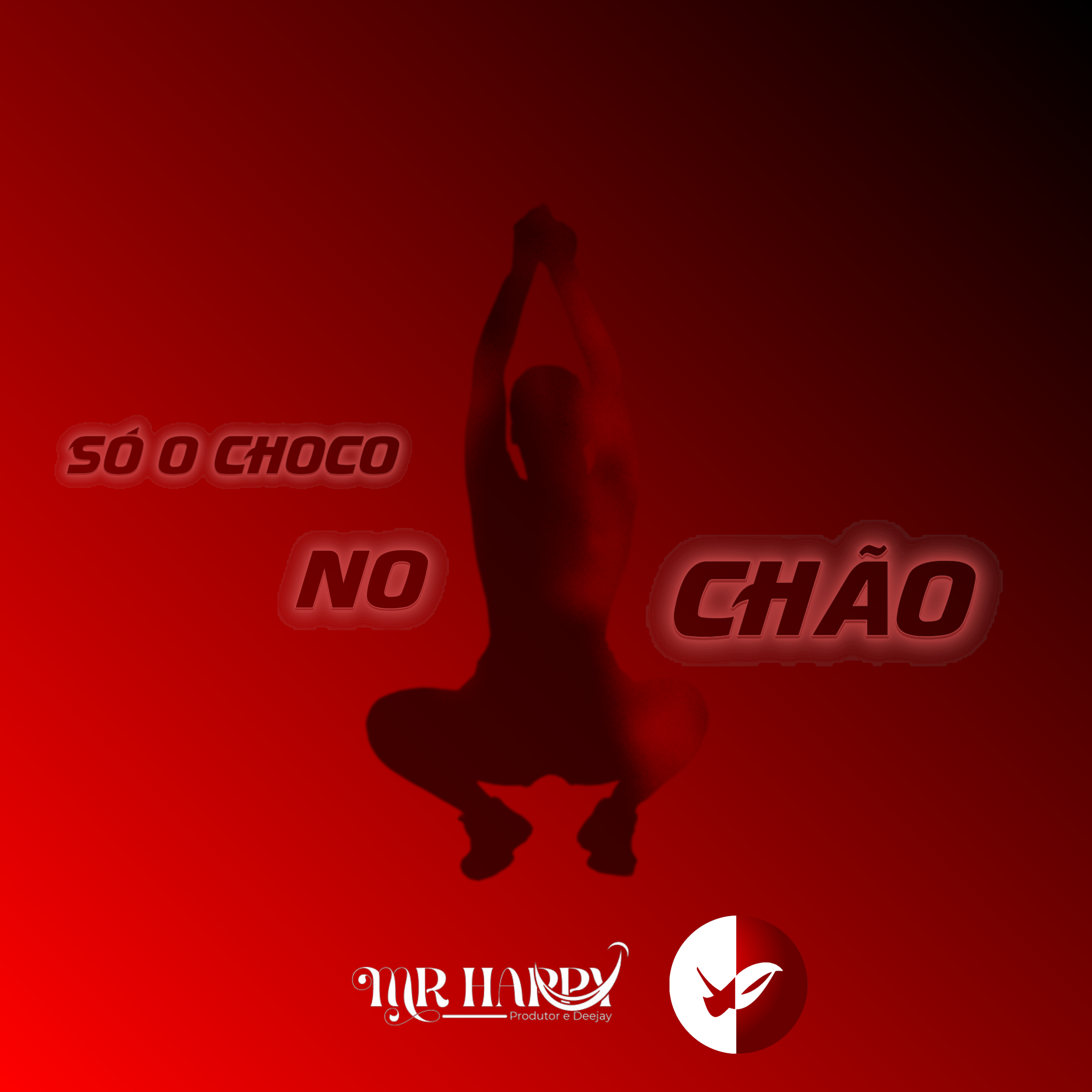 DANON3 X MR HAPPY  – Só O Choco No Chão  (Mix)