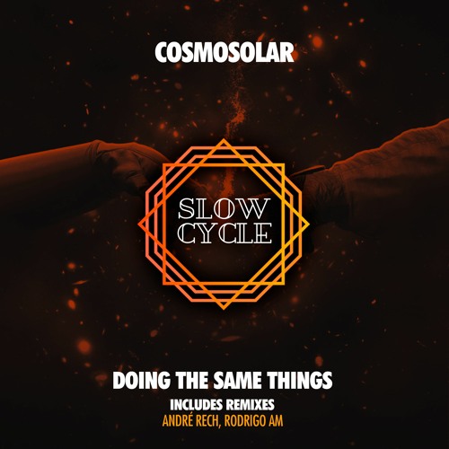 Cosmosolar - Doing The Same Things (Original Mix)