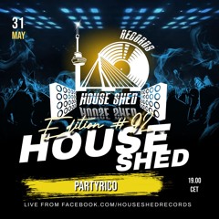 House Shed Live #92  PartyRico