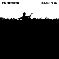 FERRARO - Soak It In [MF018]