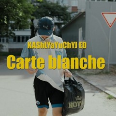 KASHLYAYUCHYJ ED - CARTE BLANCHE