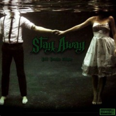 Stay Away (prod. Ahnboi)
