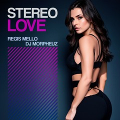 Edward Maya ft. Vika Jigulina - Stereo Love (Regis Mello & DJ MorpheuZ Remix)