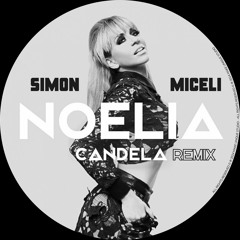 Noelia - Candela (Simon Miceli Remix)
