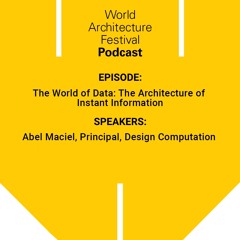 Abel Maciel, The World of Data: The Architecture of Instant Information