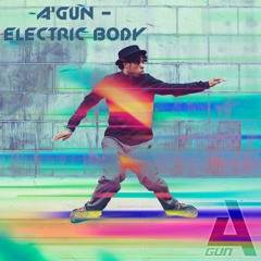 A'Gun - Electric Body
