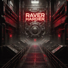 Raver Harder (Original mix)