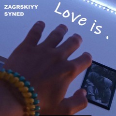 Love Is (feat. zagirskiyy)