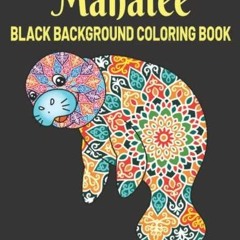 Audiobook Manatee Black Background Coloring Book: Funny And Beautiful