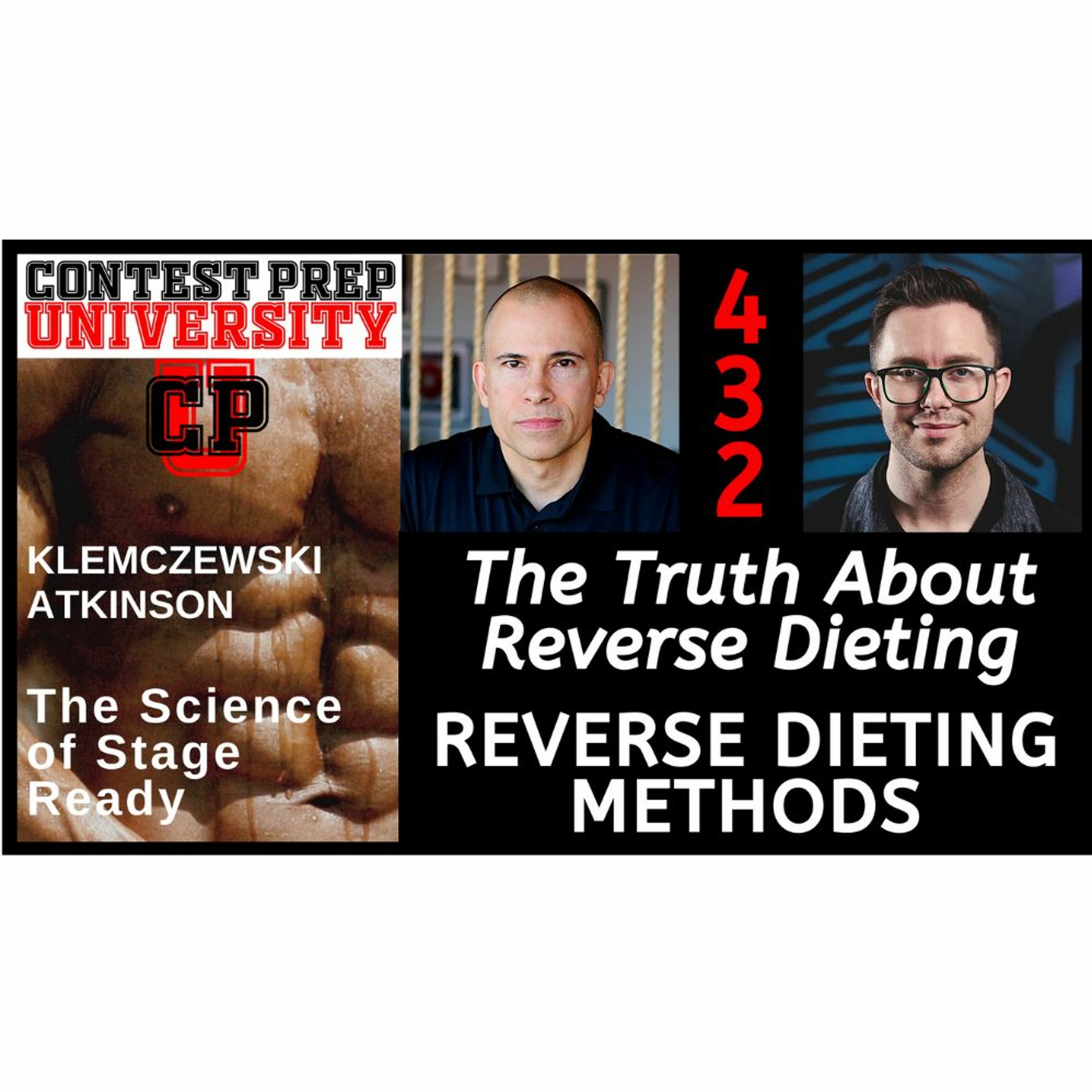THE TRUTH ABOUT REVERSE DIETING:  REVERSE DIETING METHODS - CONTEST PREP UNIVERSITY #432 episode artwork