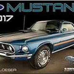 [ACCESS] EPUB 📗 Ford Mustang 2017: 16-Month Calendar September 2016 through December