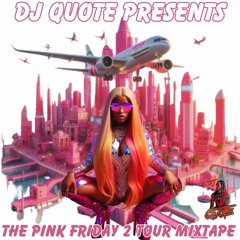 Pink Friday 2 Tour Mix