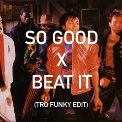Maximals x Michael Jackson - So Good x Beat It (Tro Funky Edit)