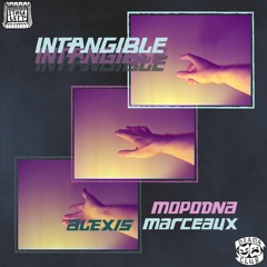 MoPodna (feat. Alexis Marceaux)- Intangible