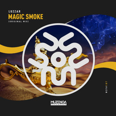 Luzzar - Magic Smoke (Original Mix) | FREE DOWNLOAD