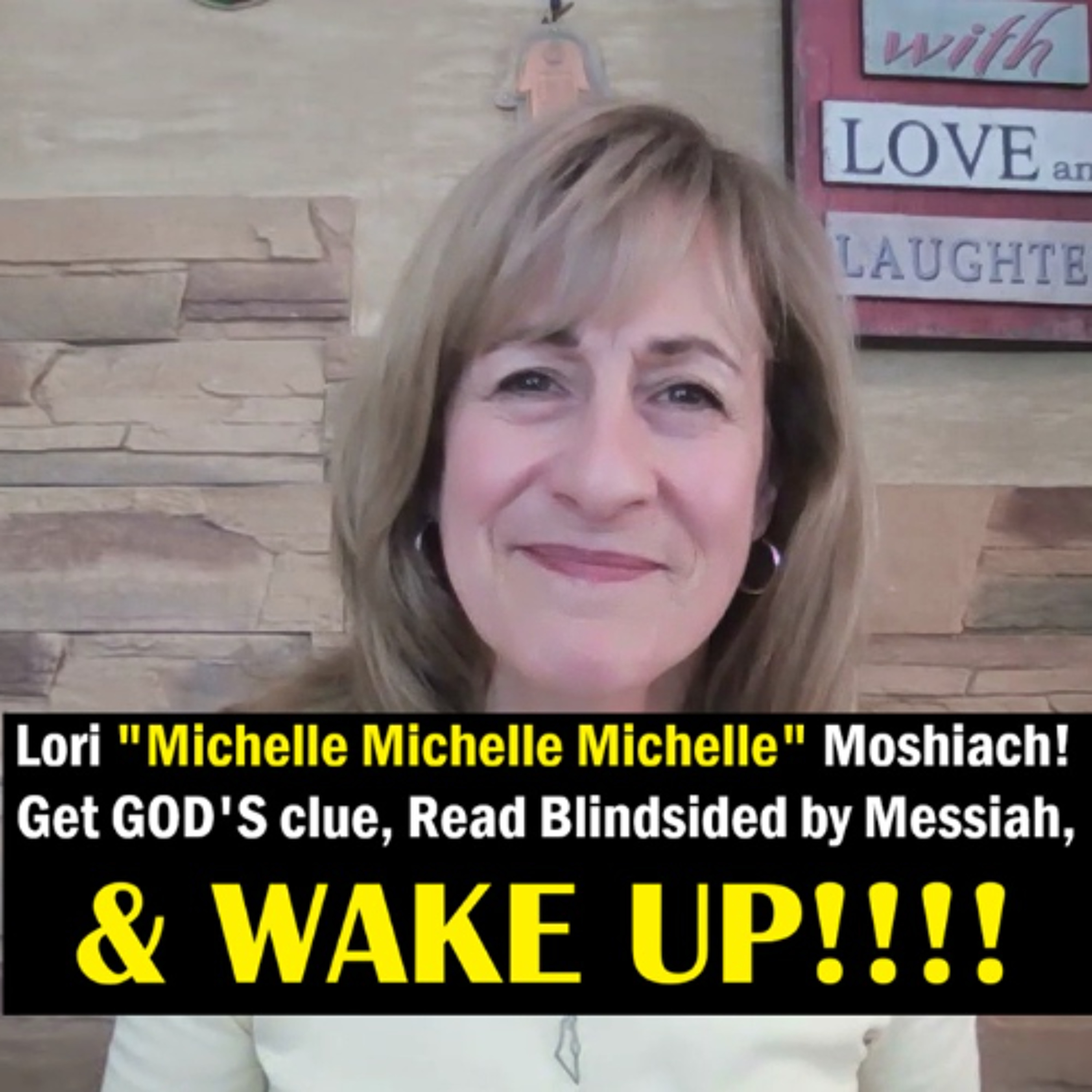 Lori MICHELLE MICHELLE MICHELLE Moshiach! Get GOD’S clue, read Blindsided by Messiah, and WAKEUP! episode artwork