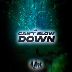 4U - Can't Slow Down [Premiere]