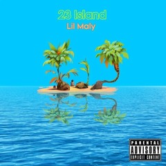 Lil Maly - 23 Island