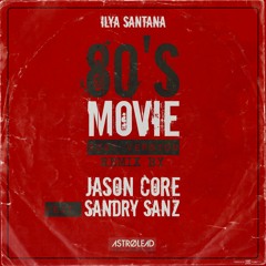 Ilya Santana 80's Movie (2021 Version)