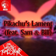 The Living Tombstone - Pikachu's Lament (Red Version) [+2 semitones]