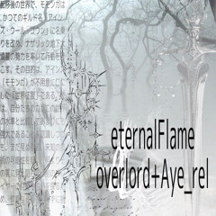 eternalFlame w/aye_rel prod.sh4d.