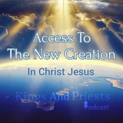 Access To The New Creation