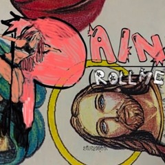 PAIN (Roll Me)