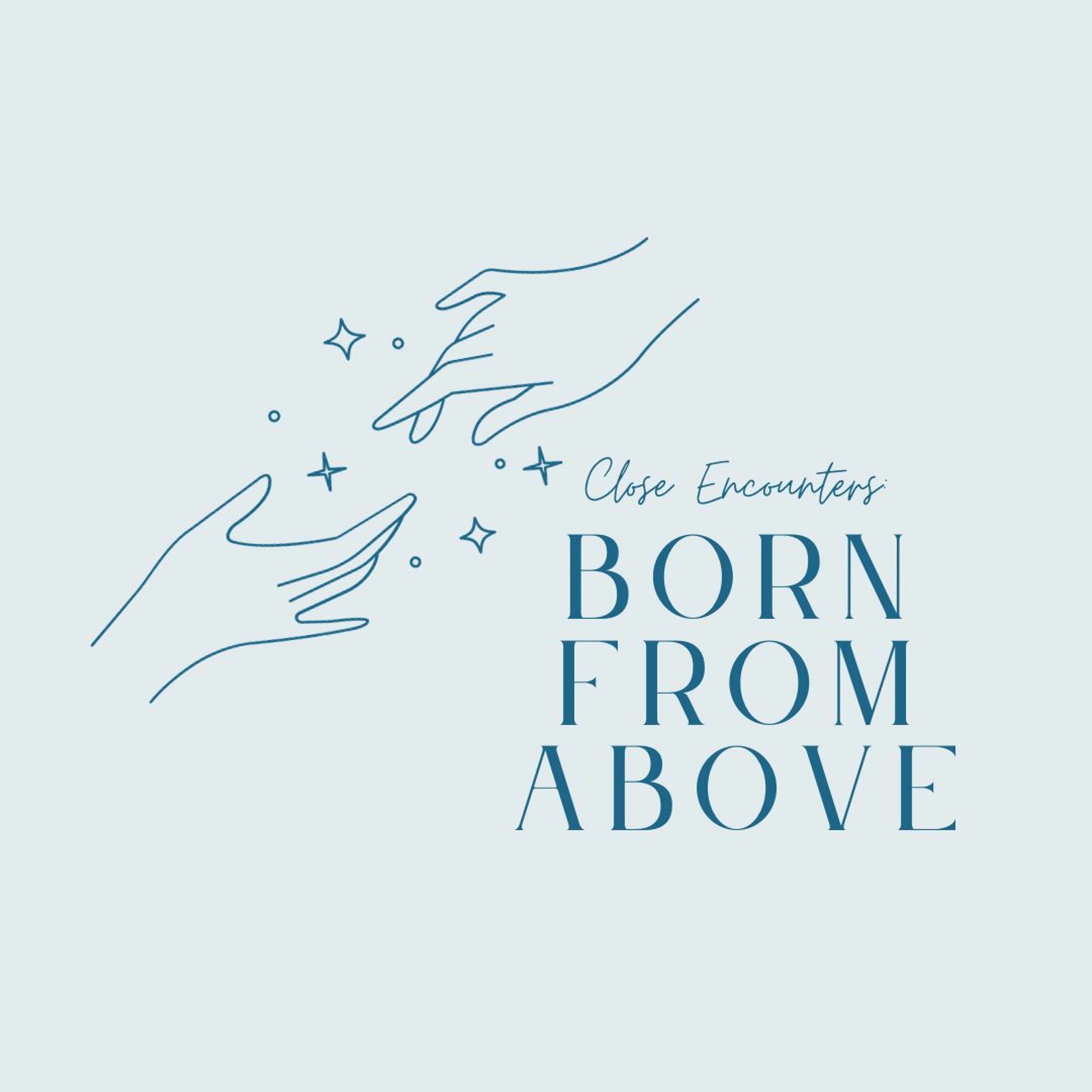 Close Encounters: Born From Above - Jonathan M episode artwork