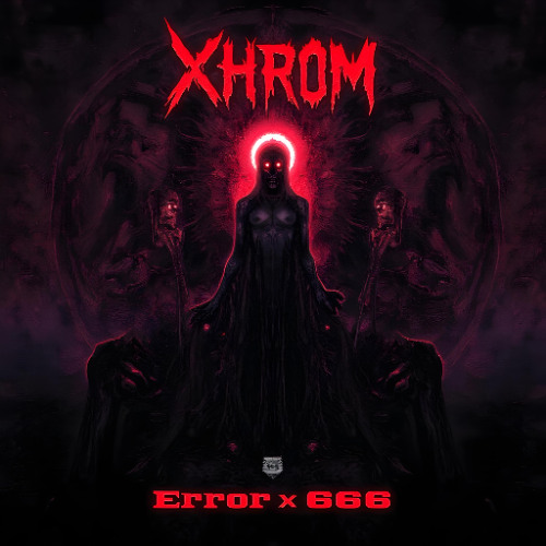 Xhrom - Error x 666