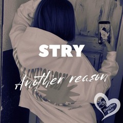 STRY - Another Reason