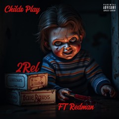 2Rel FT Redman - Still Ain’t Me (Childs Play Intro) W/ Open Verse