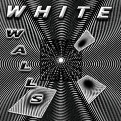 White Walls (2021)