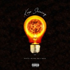 Keep Shining (Feat. Britney Jayy & Sw1tch)