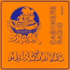 Cashmere Radio ✹ Biscuit Break w/ Martinkus ✹ 22 Apr. 2025