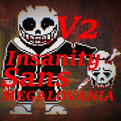 Insanity Sans -  Insanity MEGALOVANIA (My take, old)